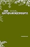 Image de Der NaturliederSchatz. Traditionelle Natur- und Jahreskreislieder