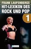 Frank Laufenbergs Hit-Lexikon des Rock und Pop, Bd. 1: A - L. by