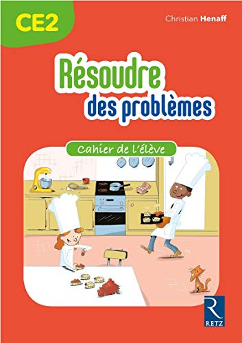 Résoudre des problèmes CE2 : Cahier de l'élève