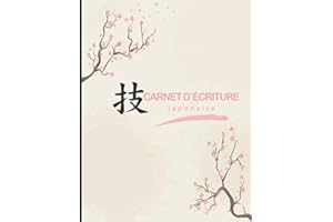 carnet d'écriture japonaise: Grand cahier pour la pratique de la calligraphie des kanjis japonais - Livre d'écriture des caractères kanjis et des kana ... le japonais ou les fan de culture asiatique.
