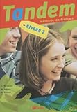 Tandem niveau 2 : Méthode de français, livre de l'élève