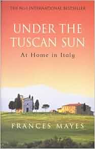 Under the Tuscan Sun At Home in Italy Epub-Ebook