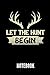 Produktbild LET THE HUNT BEGIN NOTEBOOK: Geschenkidee für Jäger | Notizbuch mit 110 linierten Seiten | Format 6x9 DIN A5 | Soft cover matt | Klick auf den Autorennamen für mehr Designs zu diesem Thema