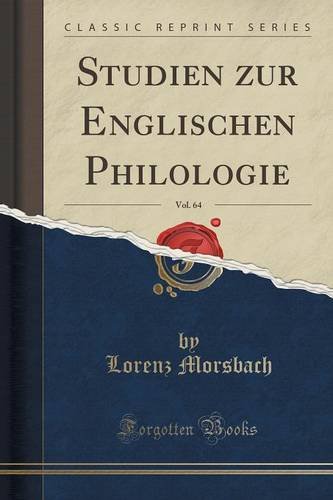Studien zur Englischen Philologie, Vol. 64 (Classic Reprint)