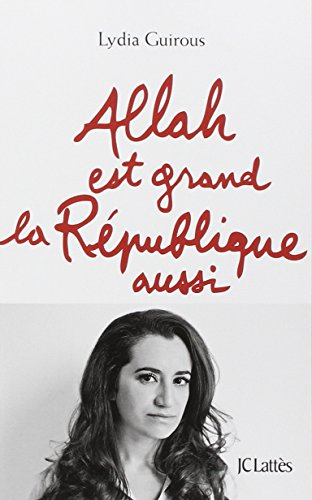 couverture de : Allah est grand la R&eacute;publique aussi