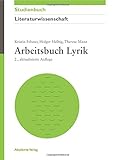 Arbeitsbuch Lyrik (Akademie Studienbücher - Literaturwissenschaft) by 