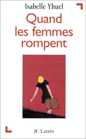 couverture de : Quand les femmes rompent