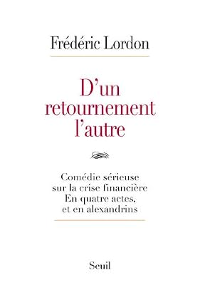 Le Seuil D'un retournement l'autre : Comédie sérieuse sur la crise financière en trois actes et en alexandrins