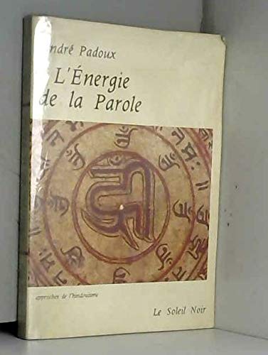 Télécharger L'Énergie de la parole : Cosmogonies de la parole tantrique (Approches de l'hindouisme) Francais PDF