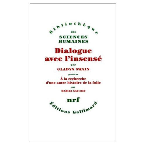 Dialogue avec l'insensé - A la recherche d'une autre histoire de la folie