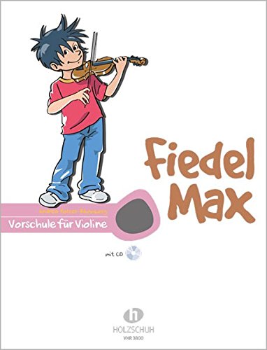 Fiedel Max - Vorschule für Violine, mit CD