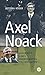 Axel Noack: Biografie eines frohgemuten Protestanten by 