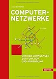 Computernetzwerke: Von den Grundlagen zur Funktion und Anwendung. Inkl. E-Book by 