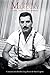 Freddie Mercury: A Life, In His Own Words by 