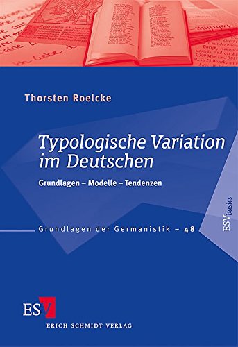 Typologische Variation im Deutschen: Grundlagen - Modelle - Tendenzen (Grundlagen der Germanistik (GrG), Band 48)