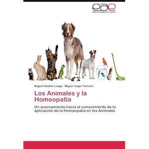 Los Animales y la Homeopatía: Un acercamiento hacia el conocimiento de la aplicación de la Homeopatía en lo
