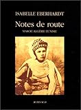 Notes de route : Maroc, Algérie, Tunisie