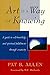 Art Is a Way of Knowing: A Guide to Self-Knowledge and Spiritual Fulfillment through Creativity (English Edition) by