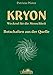 KRYON - Weckruf für die Menschheit: Botschaften aus der Quelle by 