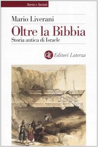 Oltre la Bibbia. Storia antica di Israele Oltre la Bibbia. Storia antica di Israele