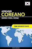 Aprender Coreano - Rápido/Fácil/Eficaz: 2000 Vocablos Claves