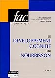 Image de LE DEVELOPPEMENT COGNITIF DU NOURRISSON. Tome 1