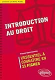 Introduction au Droit l'Essentiel à Connaître en 11 Fiches