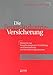 Die Feuer-Industrie-Versicherung: Hinweise zur Versicherungswert-Ermittlung und Bestimmung von Versicherungssummen. Ein Handbuch für den Praktiker by 
