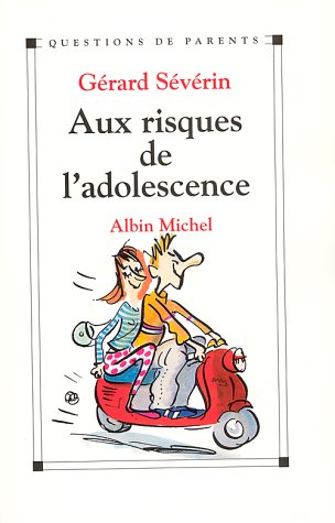 couverture de : Aux risques de l'adolescence
