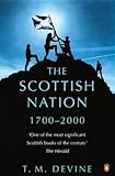 The Scottish Nation: 1700-2000 The Scottish Nation: 1700-2000