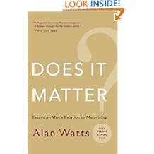 Does It Matter?: Essays on Man's Relation to Materiality