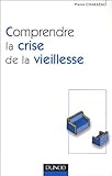 Image de Comprendre la crise de la vieillesse