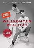 Willkommen Realität: Die Lochis erzählen ihre Geschichte by 
