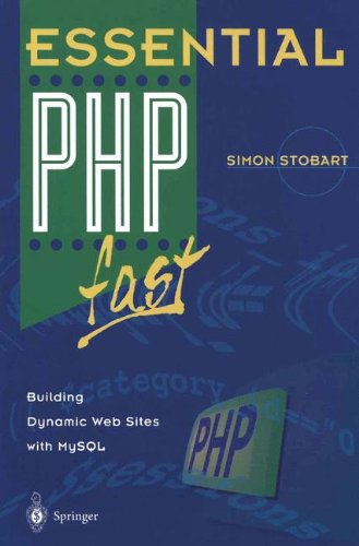 Download Essential PHP Fast: Building Dynamic Web Sites with MySQL (Essential Series)