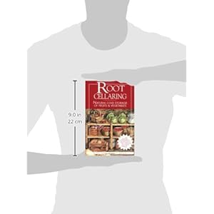 Root Cellaring: Natural Cold Storage of Fruits and Vegetables
