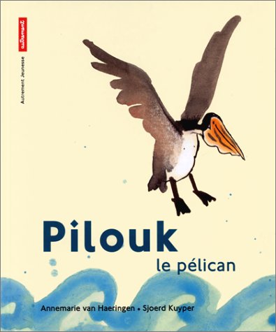 couverture de : Pilouk le p&eacute;lican