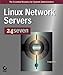 Linux Network Servers: 24 Seven by