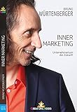 Inner-Marketing: Unternehmertum der Zukunft by Bruno Würtenberger