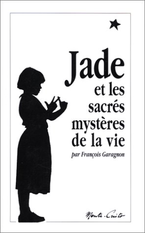 couverture de : Jade et les sacr&eacute;s myst&egrave;res de la vie