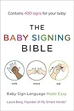 The Baby Signing Bible: Baby Sign Language Made Easy by 