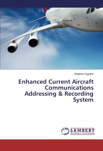Enhanced Current Aircraft Communications Addressing & Recording System