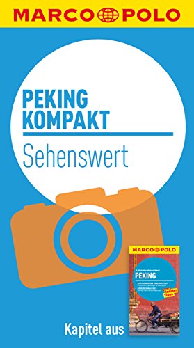Download MARCO POLO kompakt Reiseführer Peking - Sehenswertes (MARCO POLO Reiseführer E-Book)