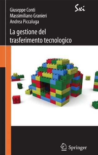 La gestione del trasferimento tecnologico: Strategie, modelli e strumenti (SxI - Springer for Innovation / SxI - Springer per l'Innovazione) La gestione del trasferimento tecnologico: Strategie, modelli e strumenti (SxI - Springer for Innovation / SxI - Springer per l'Innovazione)