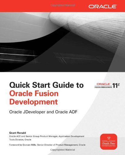 Quick Start Guide to Oracle Fusion Development: Oracle JDeveloper and Oracle ADF (Oracle Press)