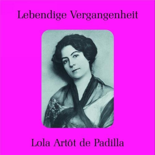 Preisvergleich Produktbild Lola Artot De Padilla by Alten (2010-11-09)