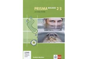PRISMA Biologie 2/3. Ausgabe Nordrhein-Westfalen: Schulbuch mit 2 CD-ROMs Klasse 7-10 (PRISMA Biologie. Ausgabe ab 2005)