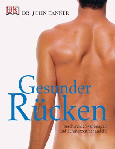 Download Gesunder Rücken: Beschwerden vorbeugen und Schmerzen behandeln Download Gesunder Rücken: Beschwerden vorbeugen und Schmerzen behandeln