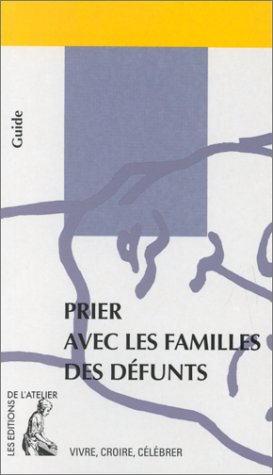 Prier avec les familles des défunts en ligne Prier avec les familles des défunts en ligne