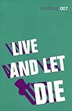 Live and Let Die Live and Let Die