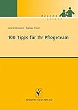 100 Tipps für Ihr Pflegeteam (Pflege leicht) by 